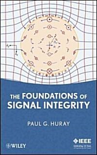 The Foundations of Signal Integrity (Hardcover)