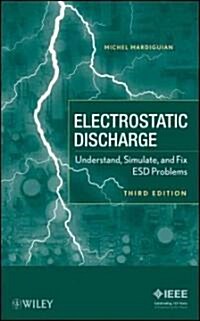 Electro Static Discharge: Understand, Simulate, and Fix Esd Problems (Hardcover, 3)