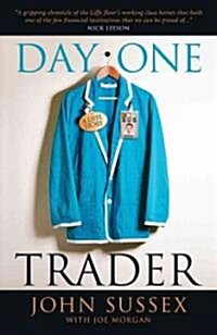 Day One Trader: A Liffe Story (Hardcover)