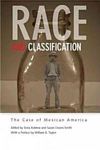 Race and Classification: The Case of Mexican America (Paperback)