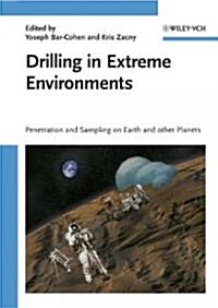Drilling in Extreme Environments: Penetration and Sampling on Earth and Other Planets (Hardcover)