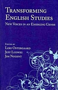 Transforming English Studies: New Voices in an Emerging Genre (Paperback)