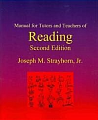 Manual for Tutors and Teachers of Reading: Second Edition (Paperback)