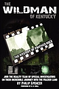 The Wildman of Kentucky: The Mystery of Panther Rock (Paperback)