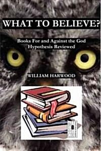 What to Believe? (Paperback)