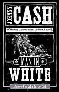 Man in White: A Novel about the Apostle Paul (Paperback)