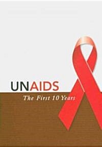 UNAIDS: The First 10 Years (Paperback)