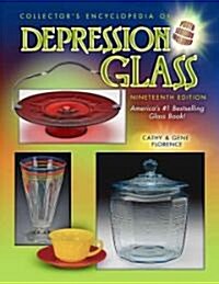 Collectors Encyclopedia of Depression Glass (Hardcover, 19th)