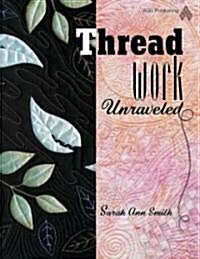 Threadwork Unraveled (Paperback)