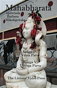 Mahabharata, Ksiega IV & V, Virata Parva & Udyoga Parva (Paperback)