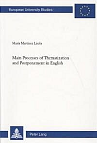 Main Processes of Thematization and Postponement in English (Paperback)