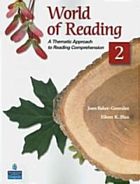 [중고] World of Reading, Book 2: A Thematic Approach to Reading Comprehension (Paperback, Revised)