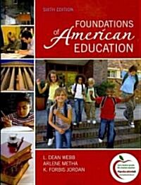 Foundations of American Education (Paperback, 6th, PCK)