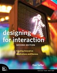 Designing for Interaction: Creating Innovative Applications and Devices (Paperback, 2)