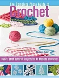 The Complete Photo Guide to Crochet (Paperback)