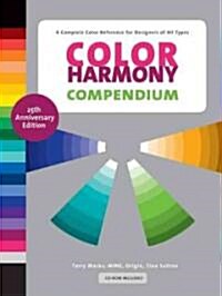 Color Harmony Compendium: A Complete Color Reference for Designers of All Types, 25th Anniversary Edition [With CDROM] (Hardcover, -25th Anniversa)
