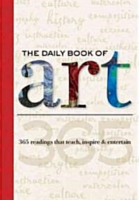 The Daily Book of Art: 365 Readings That Teach, Inspire & Entertain (Hardcover)