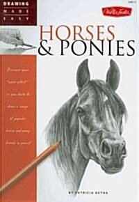 Horses & Ponies: Discover Your Inner Artist as You Learn to Draw a Range of Popular Breeds in Pencil (Paperback)