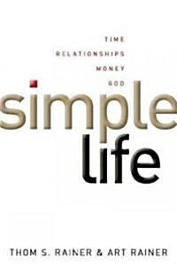 Simple Life: Time, Relationships, Money, God (Hardcover)