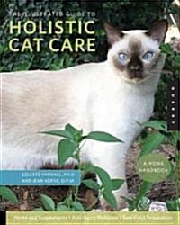 [중고] The Complete Guide to Holistic Cat Care: An Illustrated Handbook (Paperback)