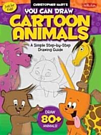 Just for Kids: You Can Draw Cartoon Animals: A Simple Step-By-Step Drawing Guide! (Paperback)