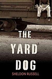 The Yard Dog (Hardcover)