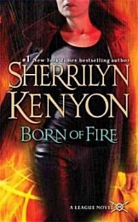 Born of Fire: The League: Nemesis Rising (Mass Market Paperback)