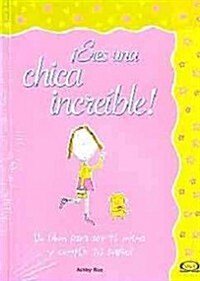 Eres una chica increible/ You Are an Amazing Girl (Paperback, Translation)