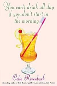 You Cant Drink All Day If You Dont Start in the Morning (Hardcover)