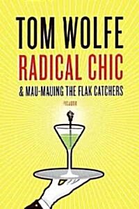Radical Chic and Mau-Mauing the Flak Catchers (Paperback)