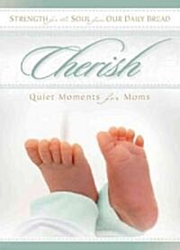 Cherish: Quiet Moments for Moms and Dads (Paperback)