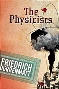 The Physicists: A Comedy in Two Acts (Paperback)