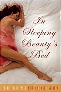 In Sleeping Beautys Bed: Erotic Fairy Tales (Paperback)