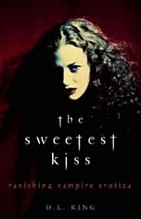 Sweetest Kiss: Ravishing Vampire Erotica (Paperback)