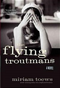 The Flying Troutmans (Paperback, Reprint)