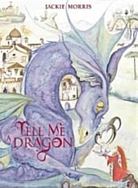 Tell Me a Dragon (Hardcover)