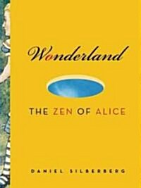 Wonderland: The Zen of Alice (Paperback)