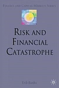 Risk and Financial Catastrophe (Hardcover)