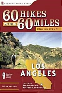 60 Hikes Within 60 Miles: Los Angeles: Including Ventura and Orange Counties (Paperback, 2)