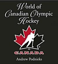 Canadas Olympic Hockey History, 1920-2010 (Paperback)