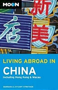 Moon Living Abroad in China (Paperback, 2nd)