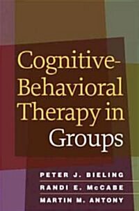 Cognitive-Behavioral Therapy in Groups (Paperback)