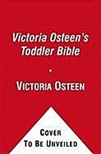 Victoria Osteens Toddler Bible (Board Books)