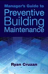 [중고] Manager‘s Guide to Preventive Building Maintenance (Hardcover)