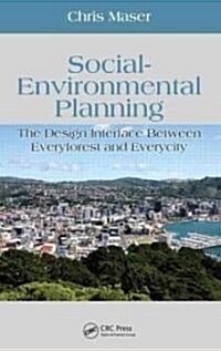Social-Environmental Planning: The Design Interface Between Everyforest and Everycity (Hardcover)