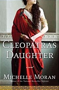 Cleopatras Daughter (Hardcover, 1st)