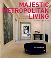 Majestic Metropolitan Living (Hardcover)