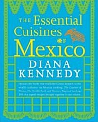 The Essential Cuisines of Mexico: A Cookbook (Paperback, Revised, Update)