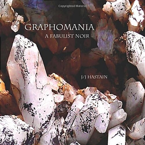 Graphomania: A Fabulist Noir (Paperback)