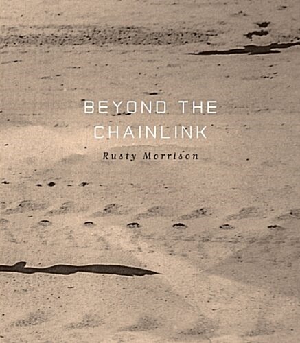 Beyond the Chainlink (Paperback)